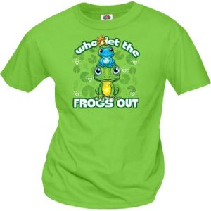 "Who Let the Frogs Out?" T-shirt order